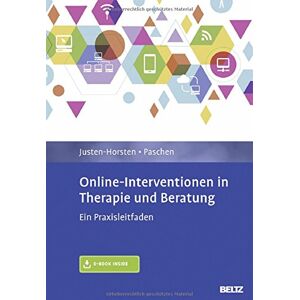 Agnes Justen-Horsten Online-Interventionen In Therapie Und Beratung: Ein Praxisleitfaden. Mit E-Book Inside - Publicité Agnes Justen-Horsten Online-Interventionen In Therapie Und Beratung: Ein Praxisleitfaden. Mit E-Book Inside - Publicité
