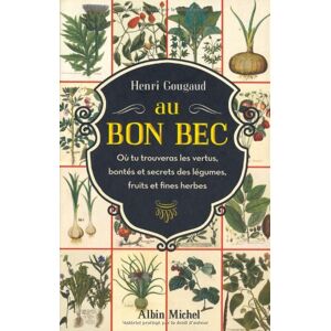 Albin Michel Au Bon Bec : Où Tu Trouveras Les Vertus, Bontés Et Secrets Des Légumes, Fruits Et Fines Herbes - Publicité Albin Michel Au Bon Bec : Où Tu Trouveras Les Vertus, Bontés Et Secrets Des Légumes, Fruits Et Fines Herbes - Publicité