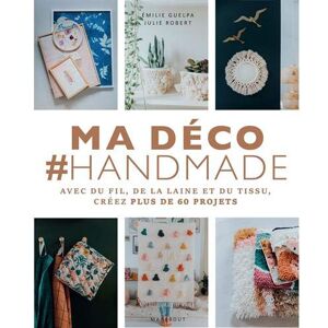 Ma Déco #handmade : Avec Du Fil, De La Laine Et Du Tissu, Créez Plus De 60 Projets - Publicité Ma Déco #handmade : Avec Du Fil, De La Laine Et Du Tissu, Créez Plus De 60 Projets - Publicité