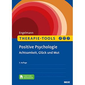 Bea Engelmann Therapie-Tools Positive Psychologie: Achtsamkeit, Glück, Mut. Mit E-Book Inside (Beltz Therapie-Tools) - Publicité Bea Engelmann Therapie-Tools Positive Psychologie: Achtsamkeit, Glück, Mut. Mit E-Book Inside (Beltz Therapie-Tools) - Publicité