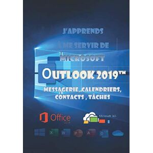 Joel Green J'Apprends À Me Servir De Outlook 2019: Messagerie, Calendrier, Contacts... Publicité Joel Green J'Apprends À Me Servir De Outlook 2019: Messagerie, Calendrier, Contacts... Publicité