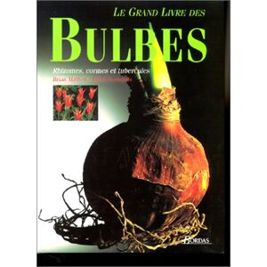 Philip Swindells Le Grand Livre Des Bulbes : Rhizomes, Cormes Et Tubercules - Publicité Philip Swindells Le Grand Livre Des Bulbes : Rhizomes, Cormes Et Tubercules - Publicité