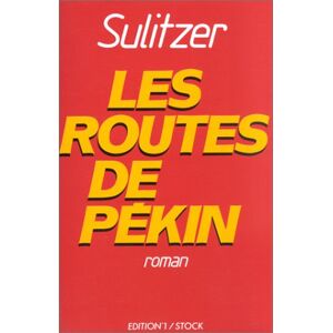 Paul-Loup Sulitzer Les Routes De Pékin - Publicité Paul-Loup Sulitzer Les Routes De Pékin - Publicité