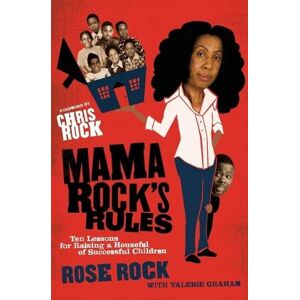 Rose Rock Mama Rock'S Rules: Ten Lessons For Raising A Houseful Of Successful Children - Publicité