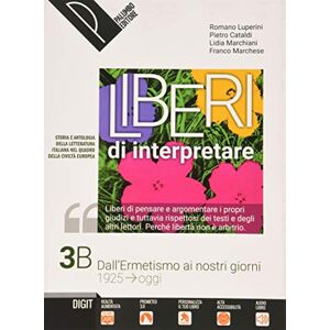 Liberi Di Interpretare. Storia E Testi Della Letteratura Italiana Nel Quadro Delle Civiltà Europea. Per Le Scuole Superiori. Con E-Book. Con Espansione Online (Vol. 3/b) - Publicité Liberi Di Interpretare. Storia E Testi Della Letteratura Italiana Nel Quadro Delle Civiltà Europea. Per Le Scuole Superiori. Con E-Book. Con Espansione Online (Vol. 3/b) - Publicité