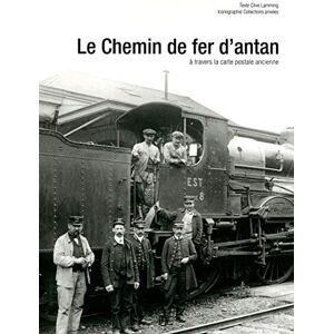 Clive Lamming Le Chemin De Fer D'Antan : À Travers La Carte Postale Ancienne - Publicité Clive Lamming Le Chemin De Fer D'Antan : À Travers La Carte Postale Ancienne - Publicité