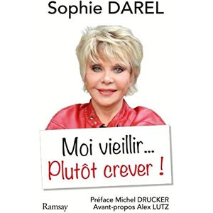 Sophie Darel Moi Vieillir... Plutôt Crever ! - Publicité Sophie Darel Moi Vieillir... Plutôt Crever ! - Publicité