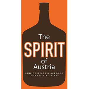 Edition A la Carte The Spirit Of Austria: Rum-Desserts & Barfood, Cocktails And Drinks - Publicité Edition A la Carte The Spirit Of Austria: Rum-Desserts & Barfood, Cocktails And Drinks - Publicité