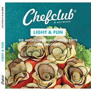 SNACKING MEDIA Light & Fun: Die Aussergewöhnlichen Rezepte Ohne Kalorien! (A La Carte) - Publicité SNACKING MEDIA Light & Fun: Die Aussergewöhnlichen Rezepte Ohne Kalorien! (A La Carte) - Publicité