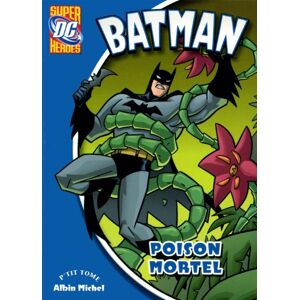 Albin Michel Batman. Vol. 2. Poison Mortel - Publicité Albin Michel Batman. Vol. 2. Poison Mortel - Publicité