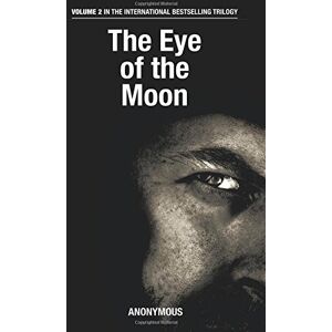 Anonymous The Eye Of The Moon (The Eye Of The Moon Trilogy) - Publicité Anonymous The Eye Of The Moon (The Eye Of The Moon Trilogy) - Publicité
