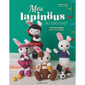 Aurélie Garcin Mes Lapinous Au Crochet : 18 Personnages & Leurs Accessoires - Publicité Aurélie Garcin Mes Lapinous Au Crochet : 18 Personnages & Leurs Accessoires - Publicité