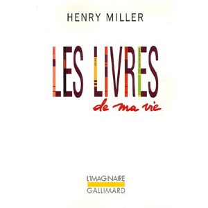 Henry Miller Les Livres De Ma Vie : Autobiographie - Publicité Henry Miller Les Livres De Ma Vie : Autobiographie - Publicité