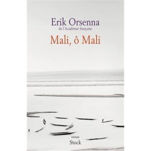 Erik Orsenna Mali, Ô Mali - Publicité Erik Orsenna Mali, Ô Mali - Publicité