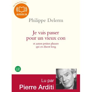 Philippe Delerm Je Vais Passer Pour Un Vieux Con : Et Autres Petites Phrases Qui En Disent Long - Publicité Philippe Delerm Je Vais Passer Pour Un Vieux Con : Et Autres Petites Phrases Qui En Disent Long - Publicité