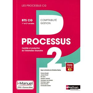 Collectif Processus 2, Contrôle Et Production De L'Information Financière : Bts Cg 1re Et 2e Années : I-Manuel, Livre + Licence Élève - Publicité Collectif Processus 2, Contrôle Et Production De L'Information Financière : Bts Cg 1re Et 2e Années : I-Manuel, Livre + Licence Élève - Publicité