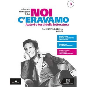Noi C'Eravamo. Per Le Scuole Superiori. Con E-Book. Con Espansione Online. Dal Novecento A Oggi (Vol. 3) - Publicité Noi C'Eravamo. Per Le Scuole Superiori. Con E-Book. Con Espansione Online. Dal Novecento A Oggi (Vol. 3) - Publicité