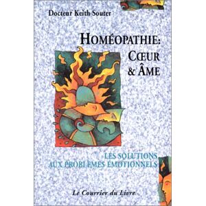 K Souter Homéopathie : Corps Et Âme, Les Solutions Aux Problèmes Émotionnels (Articles Sans C) - Publicité K Souter Homéopathie : Corps Et Âme, Les Solutions Aux Problèmes Émotionnels (Articles Sans C) - Publicité