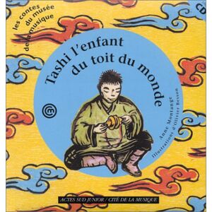 Anne Montange Tashi, L'Enfant Du Toit Du Monde : Un Conte Pour Découvrir La Musique Tibétaine - Publicité Anne Montange Tashi, L'Enfant Du Toit Du Monde : Un Conte Pour Découvrir La Musique Tibétaine - Publicité
