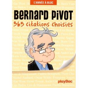 Bernard Pivot : 365 Citations Choisies - Publicité Bernard Pivot : 365 Citations Choisies - Publicité