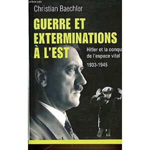 Christian Baechler Guerre Et Exterminations À L'Est - Publicité Christian Baechler Guerre Et Exterminations À L'Est - Publicité