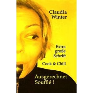 Claudia Winter Ausgerechnet Souffle'! - Extra Große Schrift - Publicité Claudia Winter Ausgerechnet Souffle'! - Extra Große Schrift - Publicité