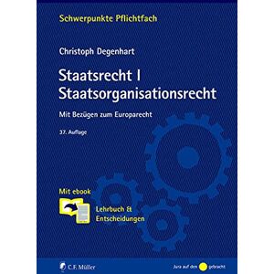 Christoph Degenhart Staatsrecht I. Staatsorganisationsrecht: Mit Bezügen Zum Europarecht. Mit Ebook: Lehrbuch & Entscheidungen (Schwerpunkte Pflichtfach) - Publicité Christoph Degenhart Staatsrecht I. Staatsorganisationsrecht: Mit Bezügen Zum Europarecht. Mit Ebook: Lehrbuch & Entscheidungen (Schwerpunkte Pflichtfach) - Publicité