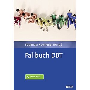 Christian Stiglmayr Fallbuch Dbt: Mit E-Book Inside Und Arbeitsmaterial - Publicité Christian Stiglmayr Fallbuch Dbt: Mit E-Book Inside Und Arbeitsmaterial - Publicité