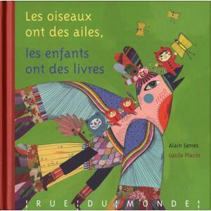 Serres, Alain; Placin, Lucile Les Oiseaux Ont Des Ailes, Les Enfants Ont Des Livres - Publicité Serres, Alain; Placin, Lucile Les Oiseaux Ont Des Ailes, Les Enfants Ont Des Livres - Publicité