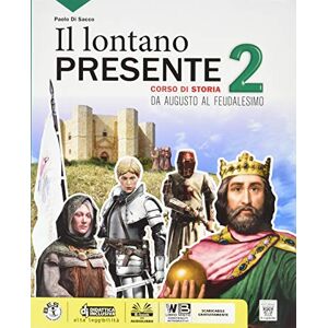 Paolo Di Sacco Il Lontano Presente. Corso Di Storia. Con Storia-Facile. Per Il Biennio Delle Scuole Superiori. Con E-Book. Con Espansione Online (Vol. 2) - Publicité Paolo Di Sacco Il Lontano Presente. Corso Di Storia. Con Storia-Facile. Per Il Biennio Delle Scuole Superiori. Con E-Book. Con Espansione Online (Vol. 2) - Publicité