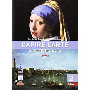 Capire L'Arte. Per Le Scuole Superiori. Con E-Book. Dal Quattrocento Al Rococò (Vol. 2) - Publicité Capire L'Arte. Per Le Scuole Superiori. Con E-Book. Dal Quattrocento Al Rococò (Vol. 2) - Publicité