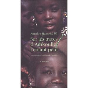 Bâ, Amadou Hampâté Sur Les Traces D'Amkoullel, L'Enfant Peul - Publicité Bâ, Amadou Hampâté Sur Les Traces D'Amkoullel, L'Enfant Peul - Publicité
