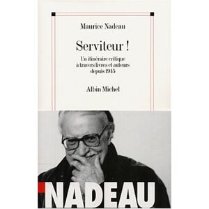 Maurice Nadeau Serviteur ! : Un Itinéraire Critique À Travers Livres Et Auteurs Depuis 1945 - Publicité Maurice Nadeau Serviteur ! : Un Itinéraire Critique À Travers Livres Et Auteurs Depuis 1945 - Publicité