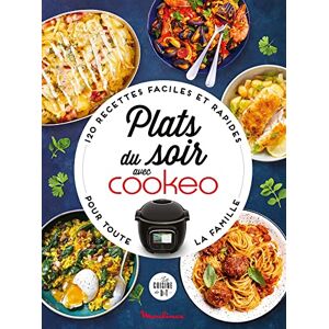 Dessain et Tolra Plats Du Soir Avec Cookeo : 120 Recettes Faciles Et Rapides Pour Toute La Famille - Publicité Dessain et Tolra Plats Du Soir Avec Cookeo : 120 Recettes Faciles Et Rapides Pour Toute La Famille - Publicité
