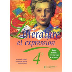 Anne-Marie Achard Littérature Et Expression, 4e : Livre De L'Élève - Publicité Anne-Marie Achard Littérature Et Expression, 4e : Livre De L'Élève - Publicité