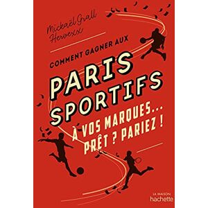 Mickaël Grall Comment Gagner Aux Paris Sportifs : À Vos Marques... Prêt ? Pariez ! - Publicité Mickaël Grall Comment Gagner Aux Paris Sportifs : À Vos Marques... Prêt ? Pariez ! - Publicité