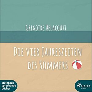 Grégoire Delacourt Die Vier Jahreszeiten Des Sommers - Publicité Grégoire Delacourt Die Vier Jahreszeiten Des Sommers - Publicité