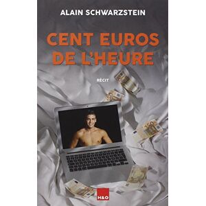 Alain Schwarzstein Cent Euros De L'Heure : Récit - Publicité Alain Schwarzstein Cent Euros De L'Heure : Récit - Publicité