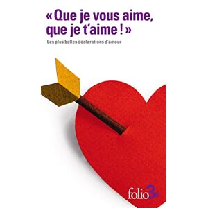 Gallimard Que Je Vous Aime, Que Je T'Aime !: Les Plus Belles Déclarations D'Amour - Publicité