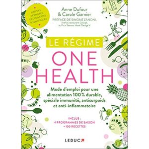 Anne Dufour Le Régime One Health (= Une Seule Santé) : Mode D'Emploi Pour Une Alimentation 100 % Durable, Spéciale Immunité, Antisurpoids Et Anti-Inflammatoire - Publicité Anne Dufour Le Régime One Health (= Une Seule Santé) : Mode D'Emploi Pour Une Alimentation 100 % Durable, Spéciale Immunité, Antisurpoids Et Anti-Inflammatoire - Publicité