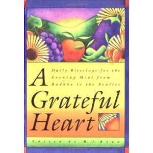 M.J. Ryan A Grateful Heart: Daily Blessings For The Evening Meal From Buddha To The Beatles: Daily Blessings For The Evening Meal From Buddha To The Beatles (Prayers, Poems, Gratitude, Affirmations,Thanks) - Publicité M.J. Ryan A Grateful Heart: Daily Blessings For The Evening Meal From Buddha To The Beatles: Daily Blessings For The Evening Meal From Buddha To The Beatles (Prayers, Poems, Gratitude, Affirmations,Thanks) - Publicité