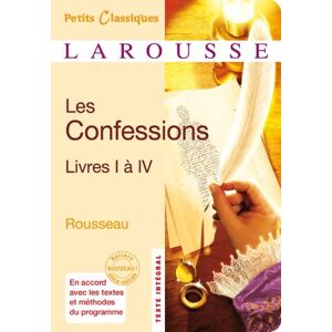 Jean-Jacques Rousseau Les Confessions : Livres I À Iv : Récit Autobiographique - Publicité Jean-Jacques Rousseau Les Confessions : Livres I À Iv : Récit Autobiographique - Publicité