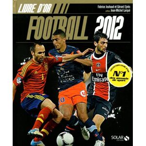 Fabrice Jouhaud Football 2012 : Livre D'Or - Publicité Fabrice Jouhaud Football 2012 : Livre D'Or - Publicité