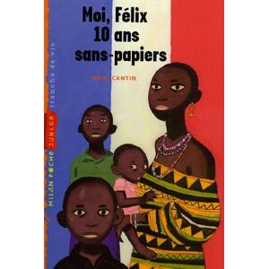 Marc Cantin Moi, Félix, 10 Ans, Sans-Papiers - Publicité Marc Cantin Moi, Félix, 10 Ans, Sans-Papiers - Publicité