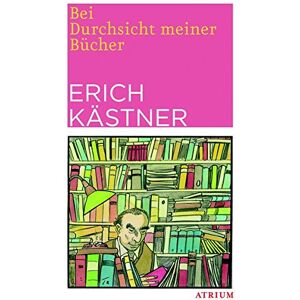 Erich Kästner Bei Durchsicht Meiner Bücher: Eine Auswahl Aus Vier Versbänden - Publicité Erich Kästner Bei Durchsicht Meiner Bücher: Eine Auswahl Aus Vier Versbänden - Publicité