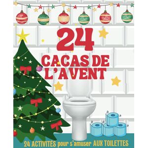 Gaby Dumas 24 Cacas De L' Avent : 24 Activités Pour S'Amuser Aux Toilettes: Un Calendrier Aussi Drôle Qu’inattendu, À Offrir Ou À S'Offrir, Pour Des Éclats De Rire Garantis Tout Au Long De L’avent ! - Publicité Gaby Dumas 24 Cacas De L' Avent : 24 Activités Pour S'Amuser Aux Toilettes: Un Calendrier Aussi Drôle Qu’inattendu, À Offrir Ou À S'Offrir, Pour Des Éclats De Rire Garantis Tout Au Long De L’avent ! - Publicité