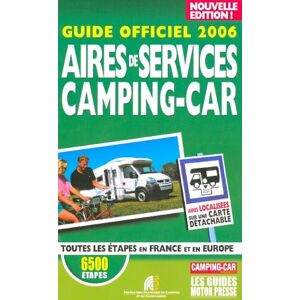 Camping-Car Magazine Guide Officiel 2006 Aires De Services Camping-Car : Toutes Les Étapes En France Et En Europe - Publicité Camping-Car Magazine Guide Officiel 2006 Aires De Services Camping-Car : Toutes Les Étapes En France Et En Europe - Publicité