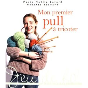 Marie-Noëlle Bayard Mon Premier Pull À Tricoter - Publicité Marie-Noëlle Bayard Mon Premier Pull À Tricoter - Publicité