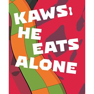 Germano Celant Kaws: He Eats Alone - Publicité Germano Celant Kaws: He Eats Alone - Publicité