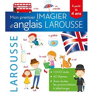 Mon Premier Imagier D'Anglais Larousse : 1.000 Mots, 60 Thèmes, Avec Toutes Les Prononciations À Télécharger : À Partir De 4 Ans - Publicité Mon Premier Imagier D'Anglais Larousse : 1.000 Mots, 60 Thèmes, Avec Toutes Les Prononciations À Télécharger : À Partir De 4 Ans - Publicité